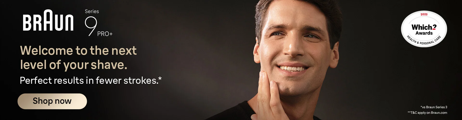 Man touching clean shaven face. Braun Series 9 PRO+ Electric shavers. Welcome to the next level of your shave