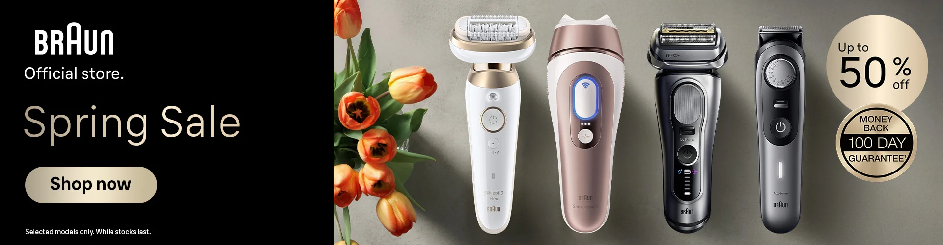 Braun Official Store Spring Sale Shop Now Selected models only. While Stock lasts.